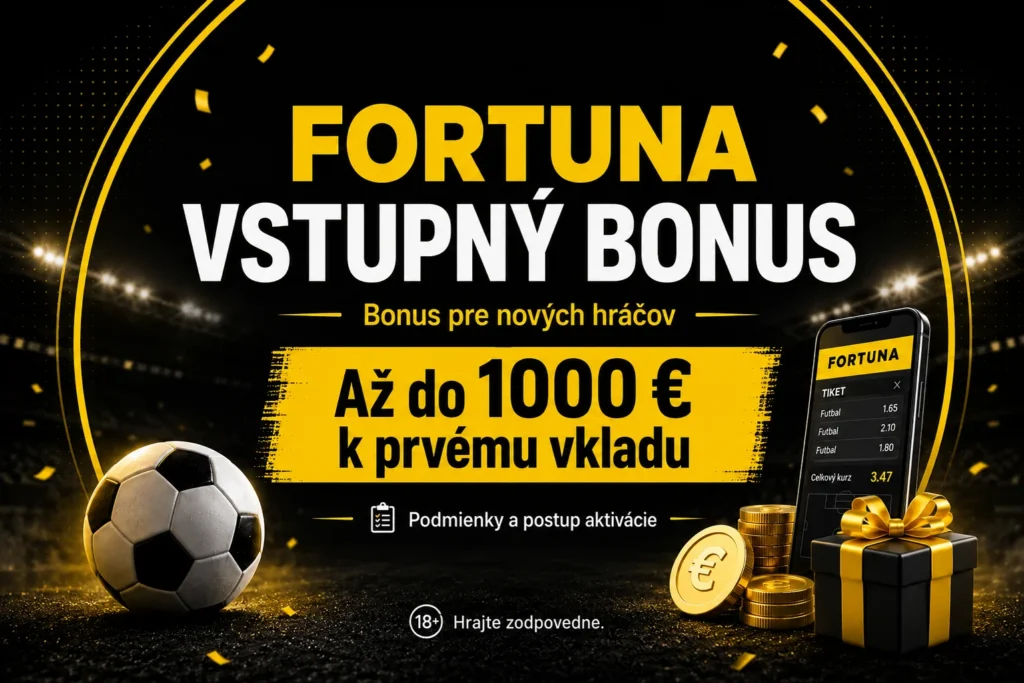 Fortuna vstupný bonus pre nových hráčov – bonus až do 1000 €, 20 €